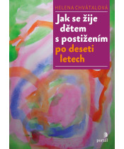Jak se žije dětem s postižením po deseti letech