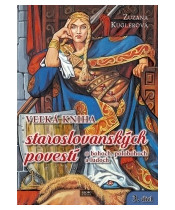 Veľká kniha staroslovanských povestí 3.diel