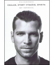 Chalan,ktorý vynašiel Spirita,aby inšpiroval