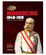 Monarchie 1848-1918 cisářČeši život v mocnářství